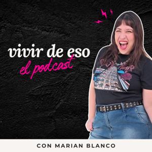 Vivir de eso: El podcast