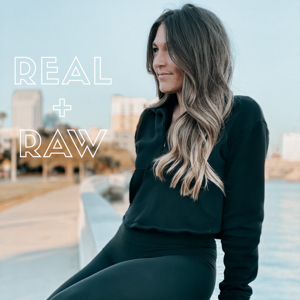 Real + Raw Podcast