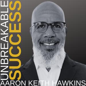 The Unbreakable Success Podcast