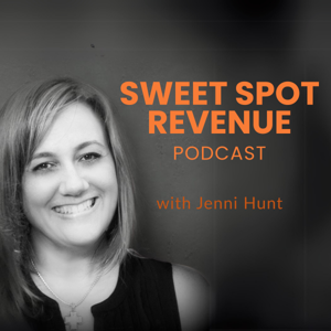 Sweet Spot Revenue with Jenni Hunt by Jenni Hunt, Income Ecosystem Strategist