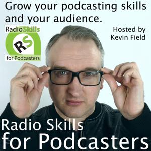 Radio Skills for Podcasters - Learn the secrets of the radio industry and create POWERFUL Podcasts