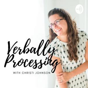 Verbally Processing