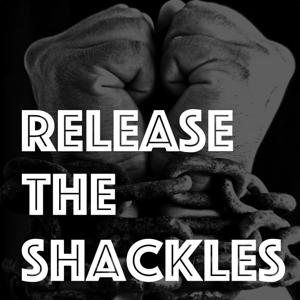 Release The Shackles