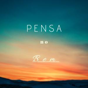 Pensa no Bem