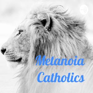 Metanoia Catholics