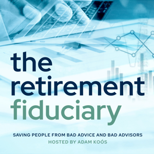 The Retirement Fiduciary Podcast
