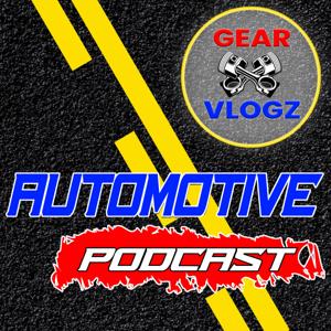 Gear Vlogz Automotive Podcast