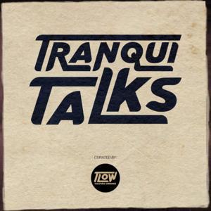 Tranqui Talks