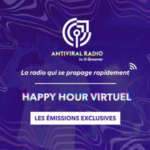 Happy Hour Virtuel - Les émissions exclusives d'Antiviral Radio