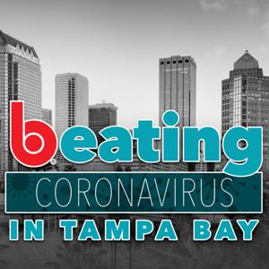 Beating Coronavirus in Tampa Bay Podcast