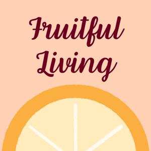 Fruitful Living