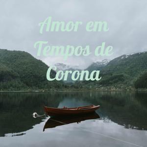 Amor em Tempos de Corona
