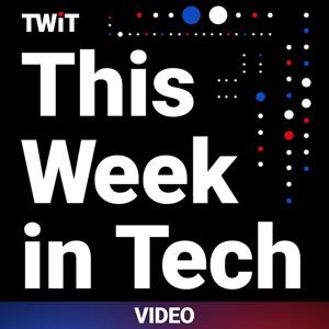 This Week in Tech (Video)