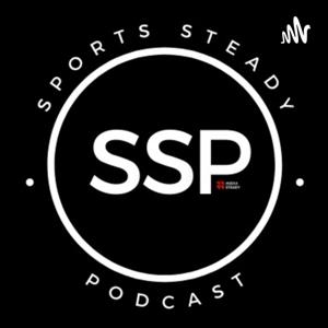 Sports Steady Podcast