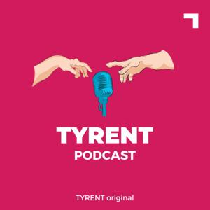 Tyrent Podcast