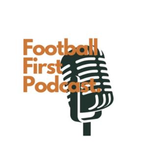 Football First Podcast