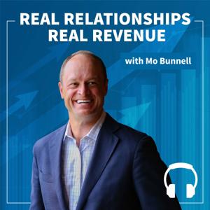 Real Relationships Real Revenue - Audio Edition | Invest in Relationships to Build Your Business and Your Career