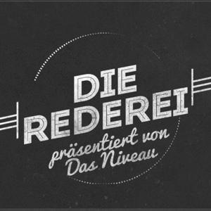 Die Rederei | Der Das Niveau Podcast