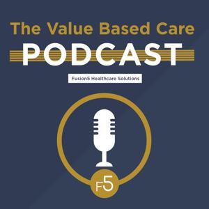 The Value Based Care Podcast