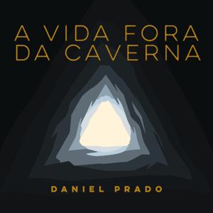 A Vida Fora da Caverna