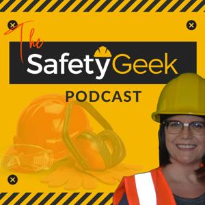 The Safety Geek Podcast: Geeking Out About Workplace Safety by Safety Brye