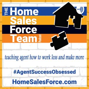 The Home Sales Force Team Podcast