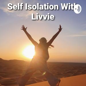 Self Isolation With Livvie
