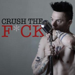 CRUSH THE F*CK PODCAST