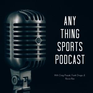 Any Thing Sports Podcast