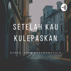 Setelah Kau Kulepaskan