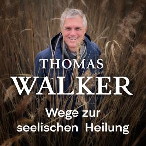 Thomas Walker - Wege zur seelischen Heilung