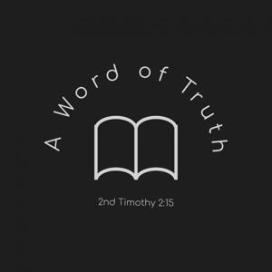 A Word of Truth podcast