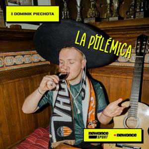 La Polémica [Dominik Piechota]