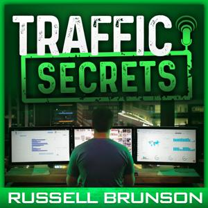 Traffic Secrets: The Underground Playbook for Filling Your Websites and Funnels with Your Dream Customers by Russell Brunson