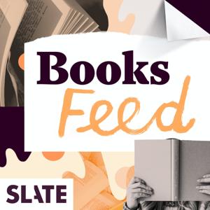Slate Books by Slate Podcasts