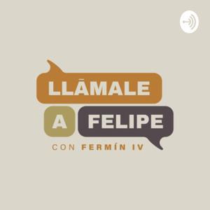 Llámale a Felipe