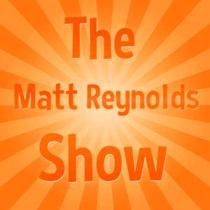 The Matt Reynolds Show