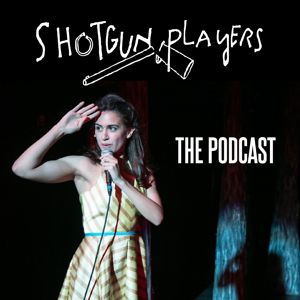 The Shotgun Players Podcast