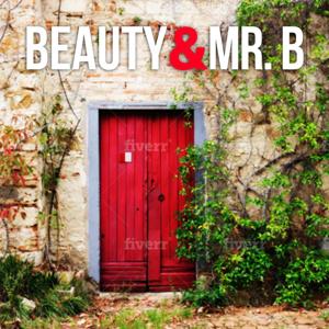 Beauty & Mr. B