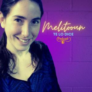 Melitooun te lo dice