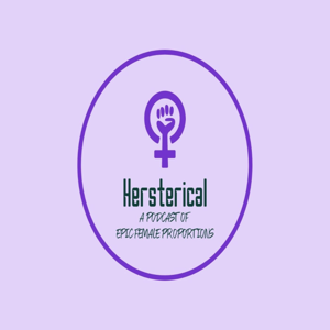 Hersterical Podcast