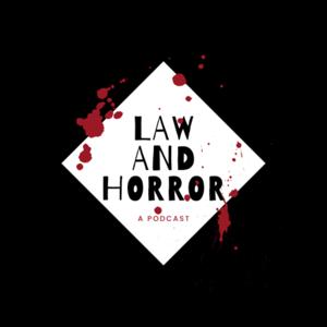 Law and Horror