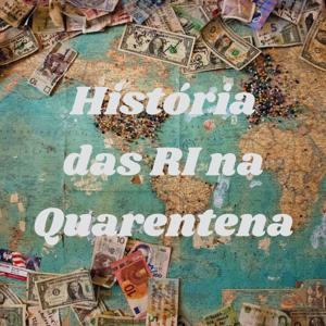 História das RI na Quarentena