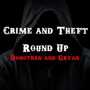 Crime And Theft Round Up