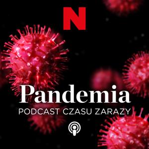 Pandemia. Podcast czasu zarazy