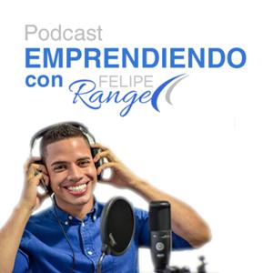 Emprendiendo con Felipe Rangell