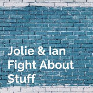 Jolie & Ian Fight About Stuff