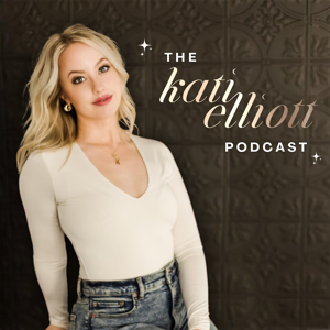 THE KATI ELLIOTT PODCAST