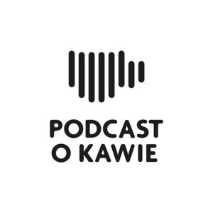 Podcast o Kawie by Podcast o Kawie