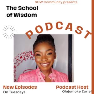 School Of Wisdom (SOW) Podcast